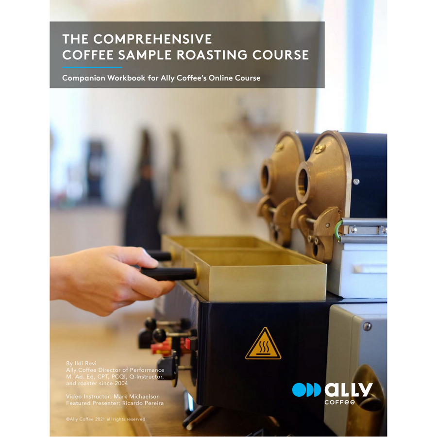 The Comprehensive Coffee Sample Roasting Course Companion Workbook